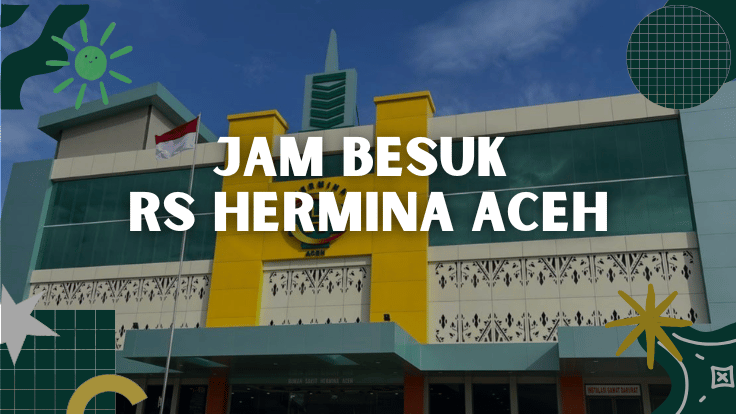 Jam Besuk RS Hermina Aceh