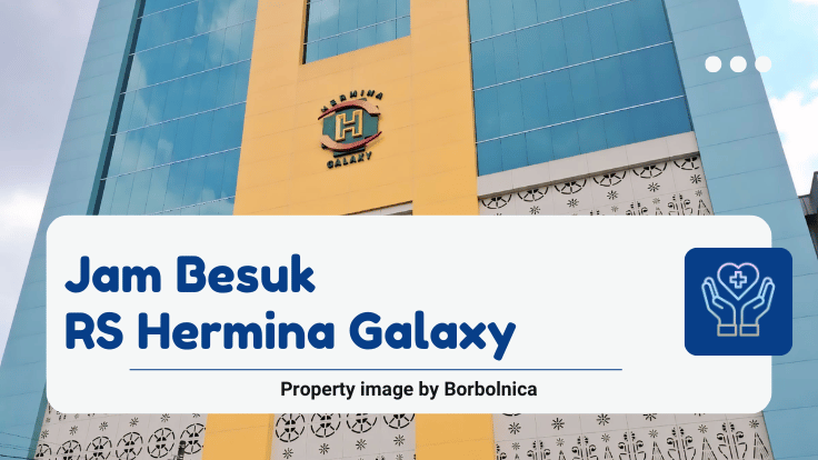 Jam Besuk RS Hermina Galaxy