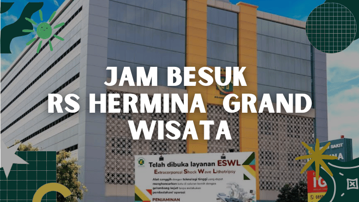 Jam Besuk RS Hermina Grand Wisata