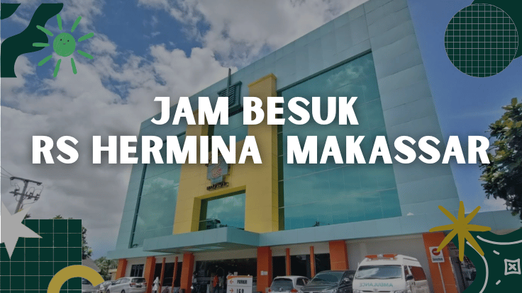 Jam Besuk RS Hermina Makassar