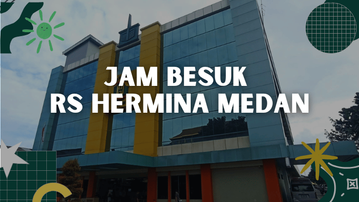 Jam Besuk RS Hermina Medan