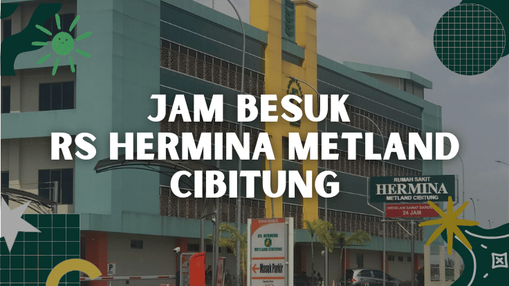 Jam Besuk RS Hermina Metland Cibitung