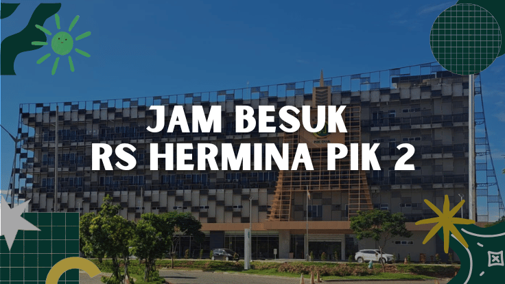 Jam Besuk RS Hermina PIK 2