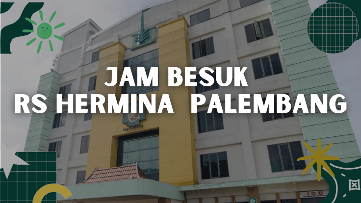 Jam Besuk RS Hermina Palembang