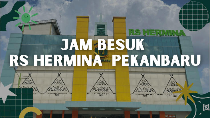 Jam Besuk RS Hermina Pekanbaru