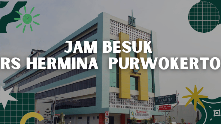 Jam Besuk RS Hermina Purwokerto
